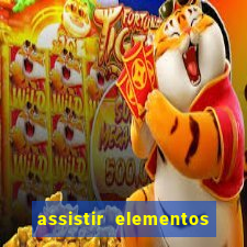 assistir elementos filme completo dublado